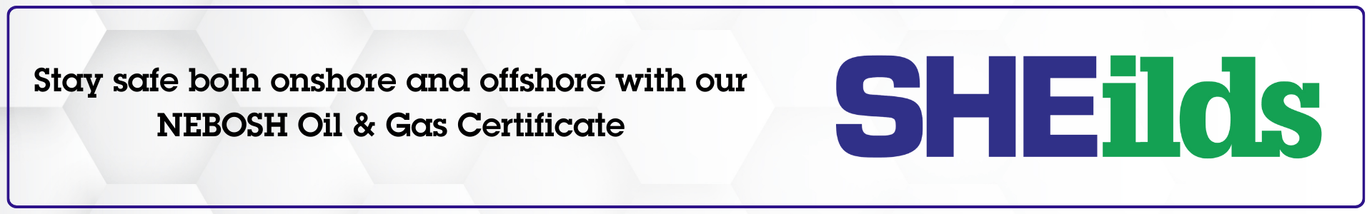 Stay safe both onshore and offshore with our NEBOSH Oil & Gas Certificate