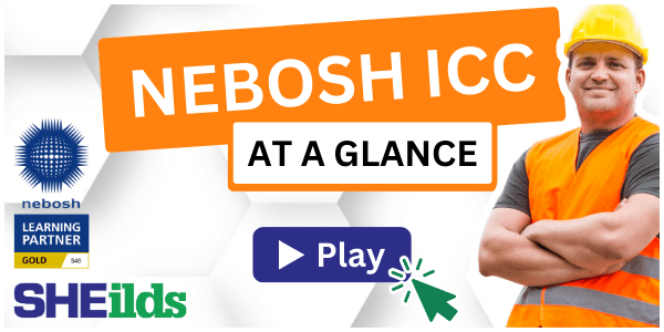 Play Video - NEBOSH International Construction Safety Certificate at a glance